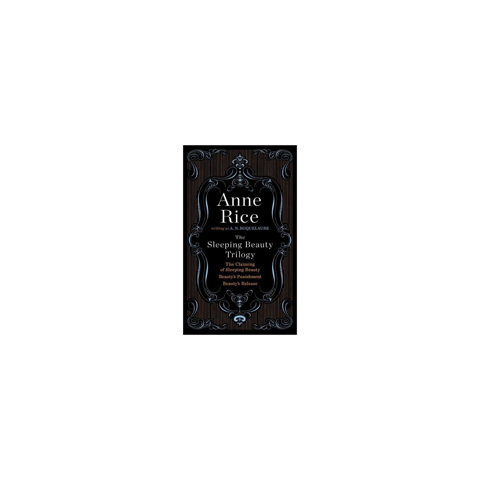 The Sleeping Beauty Trilogy by Anne Rice for Ultimate Erotic Adventure