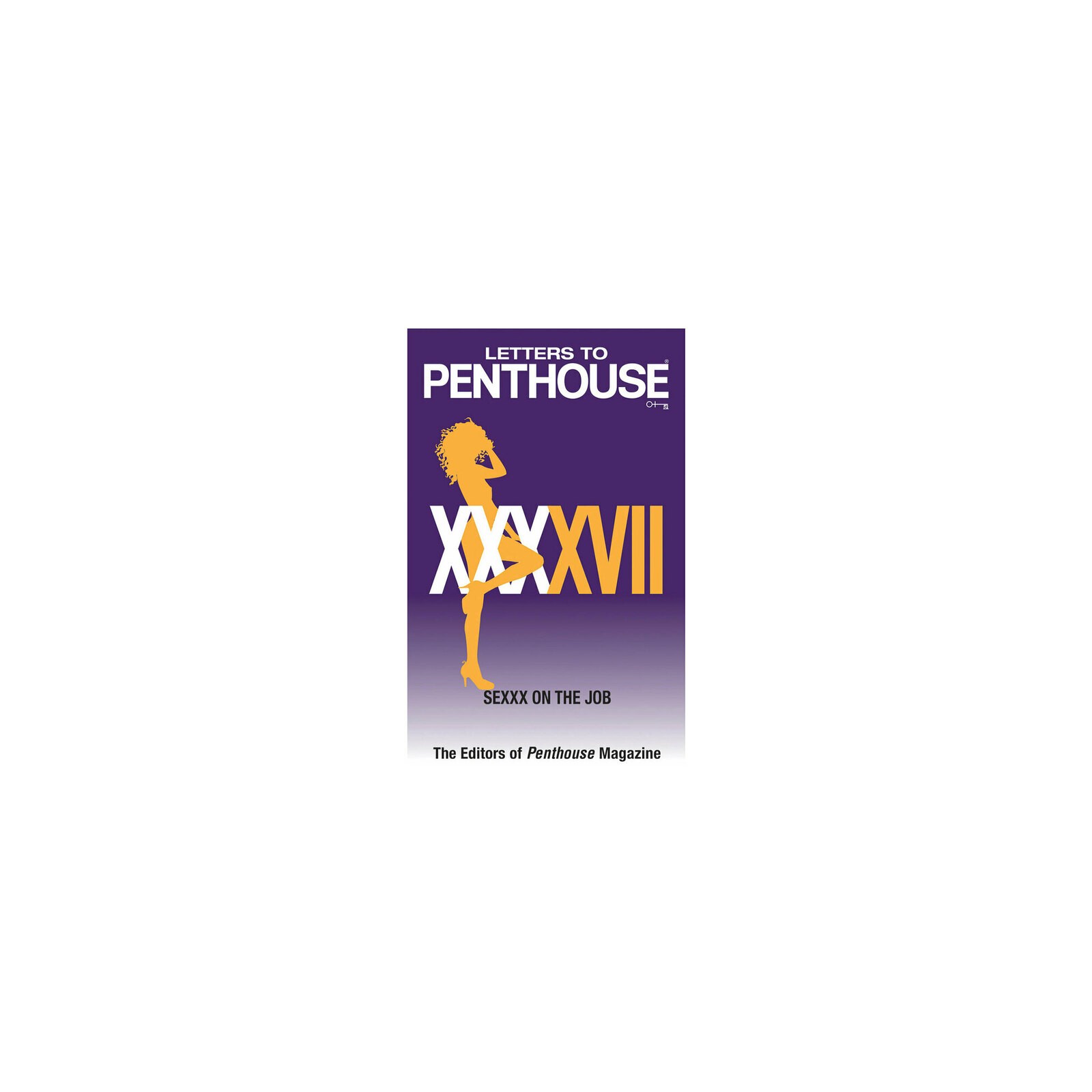 Letters to Penthouse XXXXVII for Erotic Escapades