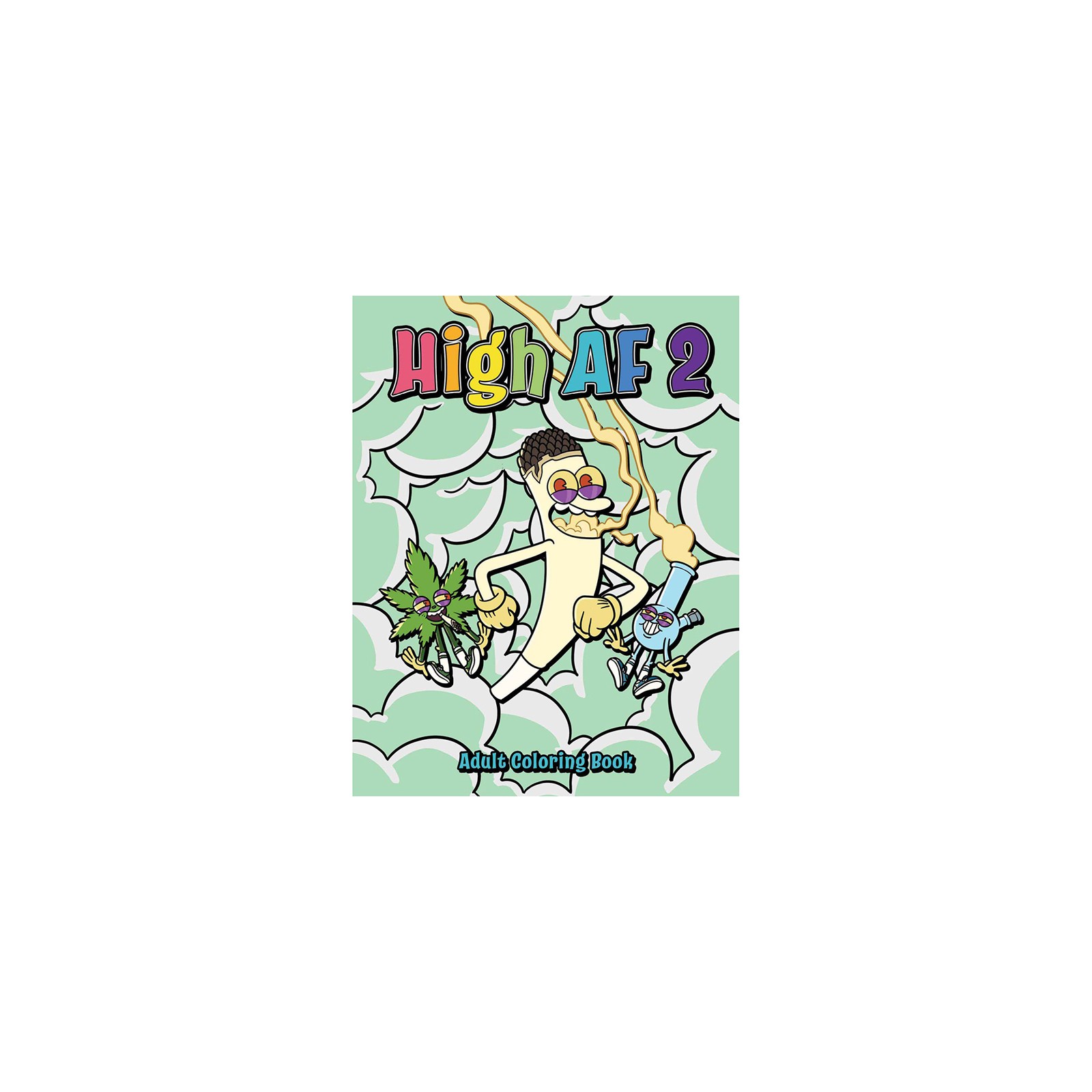 Fun Adult Coloring Book - High AF 2 for Cannabis Lovers