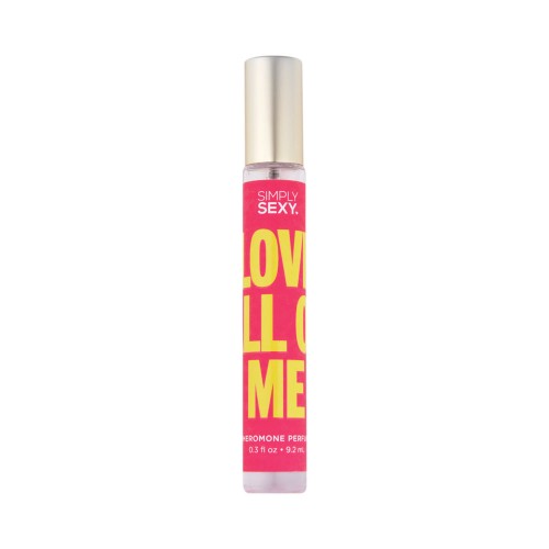 Perfume Infundido con Feromonas Simply Sexy Love All Of Me 0.3 oz.