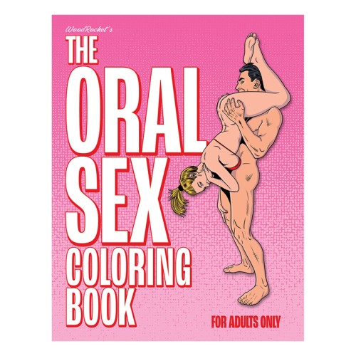 The Oral Sex Coloring Book - Adults Only