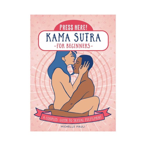 Press Here! Kama Sutra for Beginners Guide