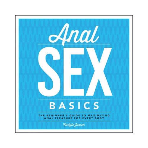 Anal Sex Basics Guide