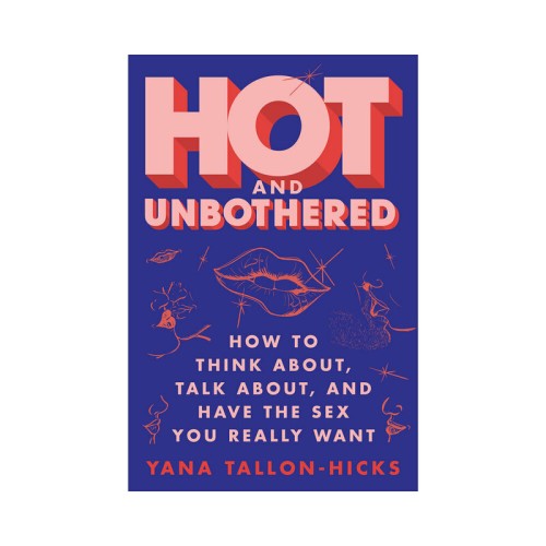 Hot and Unbothered Guide for Exploring Desire