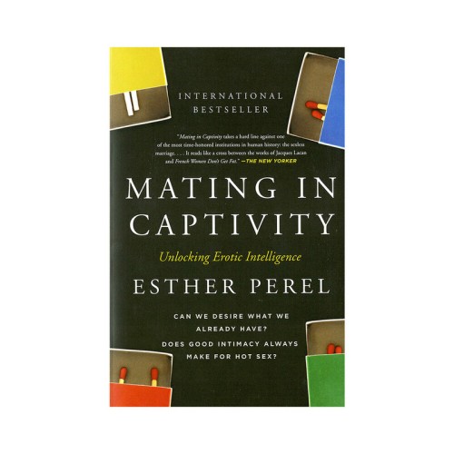 Mating in Captivity: Unlocking Erotic Intelligence