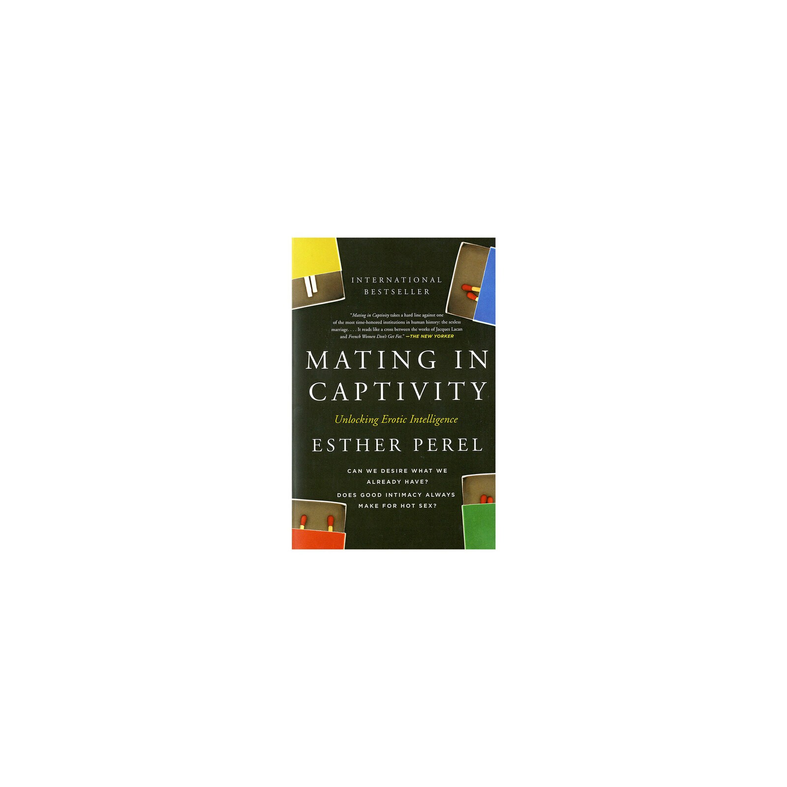 Mating in Captivity: Unlocking Erotic Intelligence