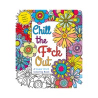 Chill the F*ck Out Libro para Colorear - Alivio del Estrés