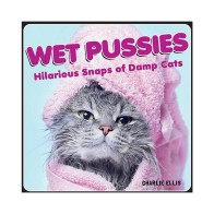 Wet Pussies: Divertidas Fotos de Gatos Mojados