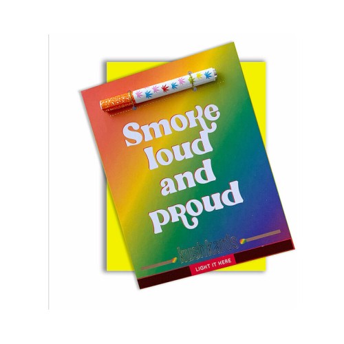 Smoke Loud and Proud Cannabis Greeting Card