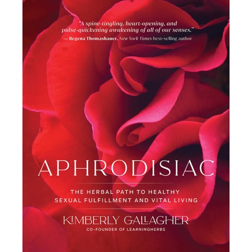 Aphrodisiac: El Camino Herbal Libro