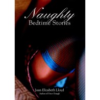 Naughty Bedtime Stories by Joan Elizabeth Lloyd