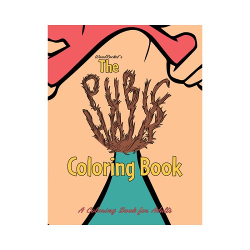 The Pubic Hair Coloring Book for Fun and Laughter