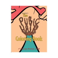 The Pubic Hair Coloring Book for Fun and Laughter