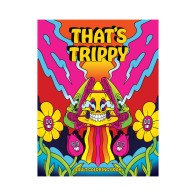 That's Trippy Adult Coloring Book