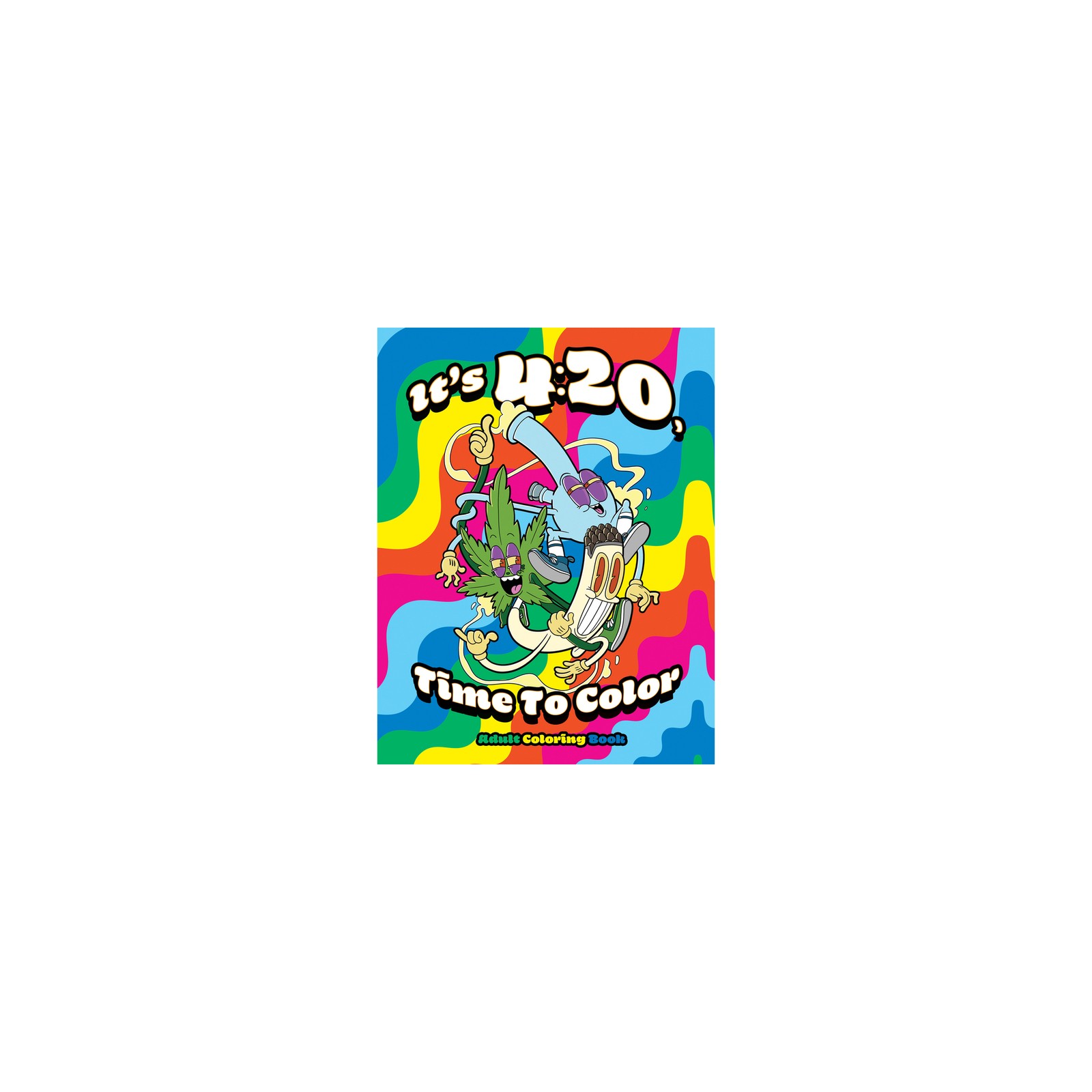 Es Hora de Colorear a las 4:20 Libro para Colorear Adulto