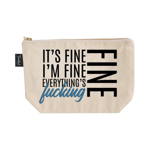 Twisted Wares It's Fine I'm Fine Cosmetic Bag