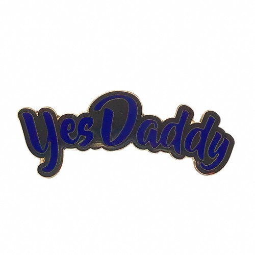 Geeky & Kinky Yes Daddy Enamel Pin - Collectible Accessory