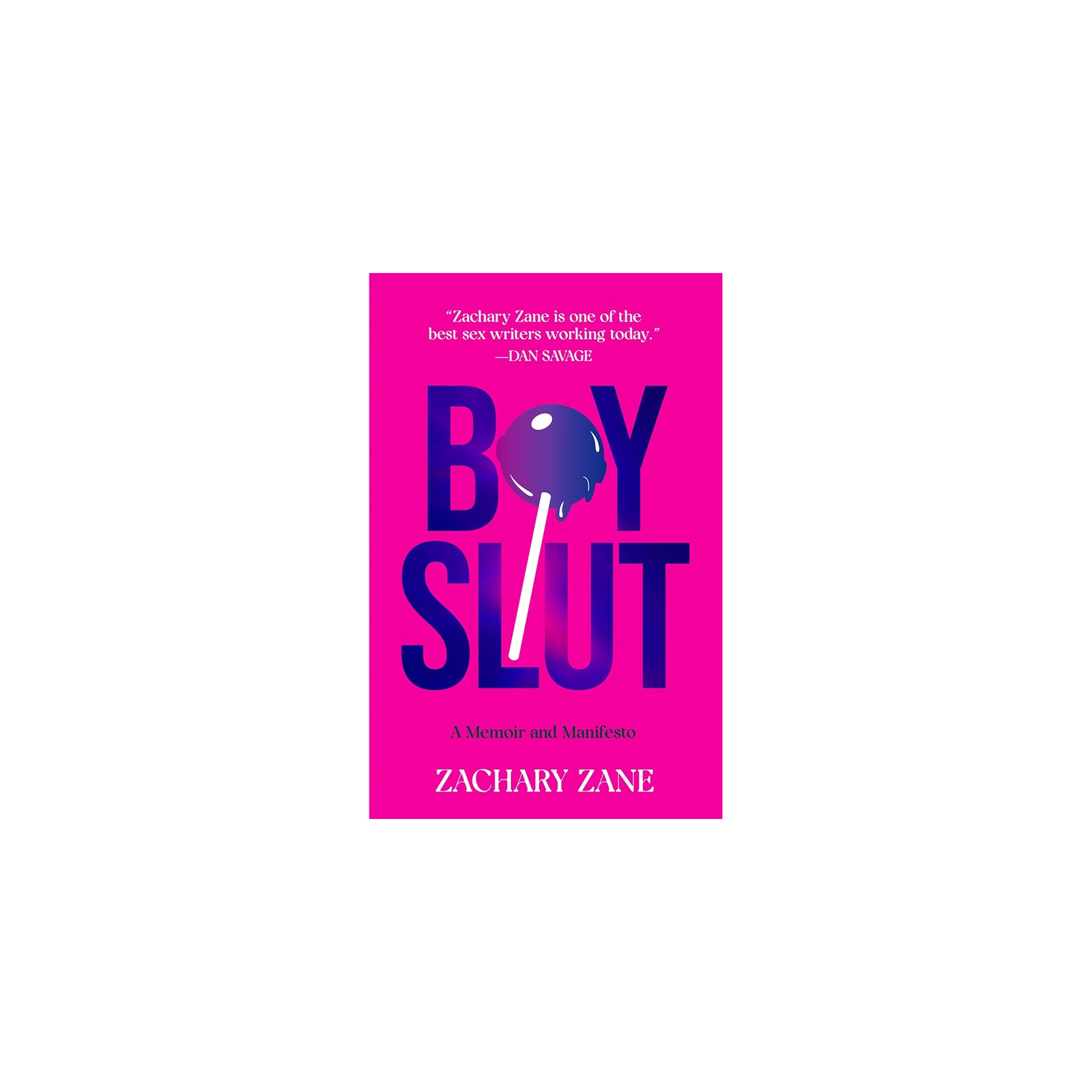 Boyslut A Memoir Exploring Bisexuality and Sexual Freedom