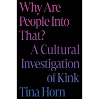 Why Are People Into That? Cultural Investigation of Kink