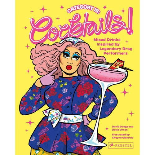 Category Is: Cocktails! - Mixed Drinks Inspired by Drag Legends