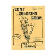 Cunt Coloring Book by Tee Corinne