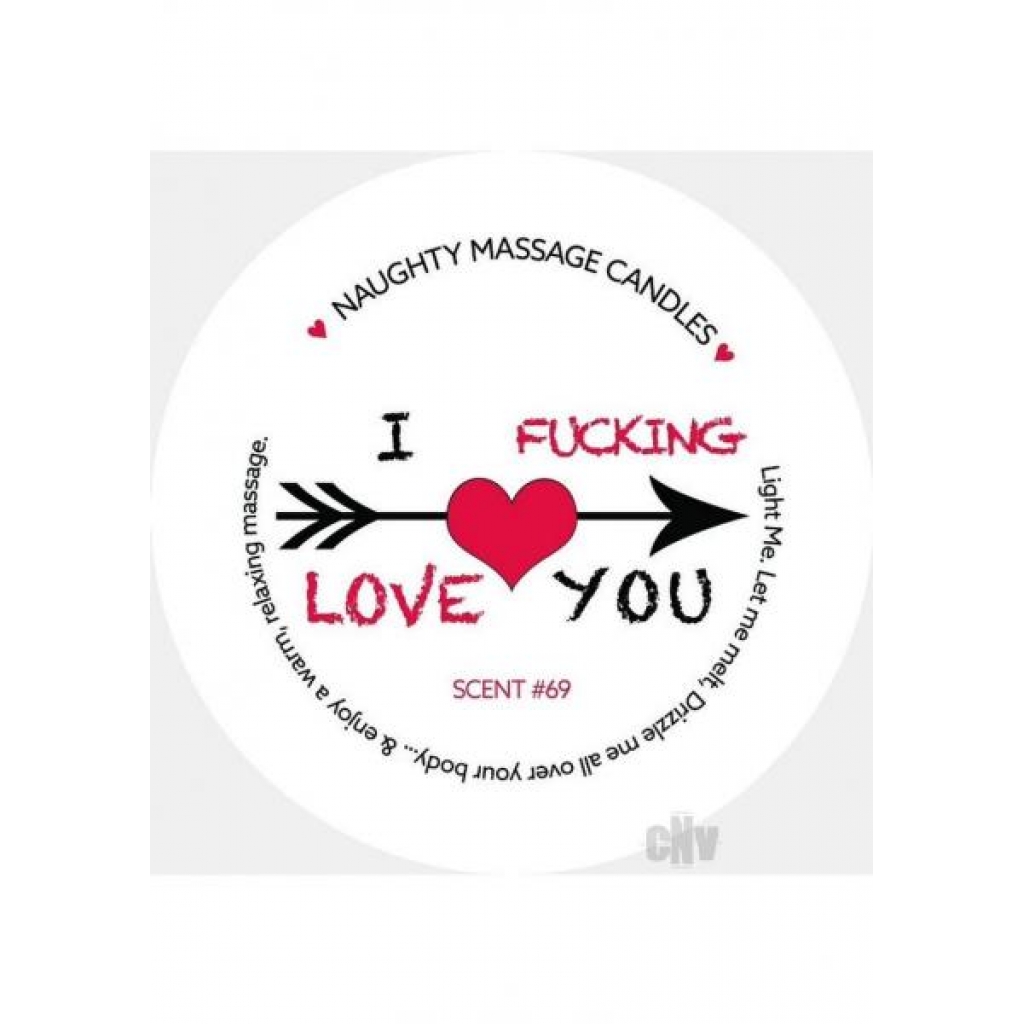 I F*CKING LOVE YOU Massage Candle 1.7oz