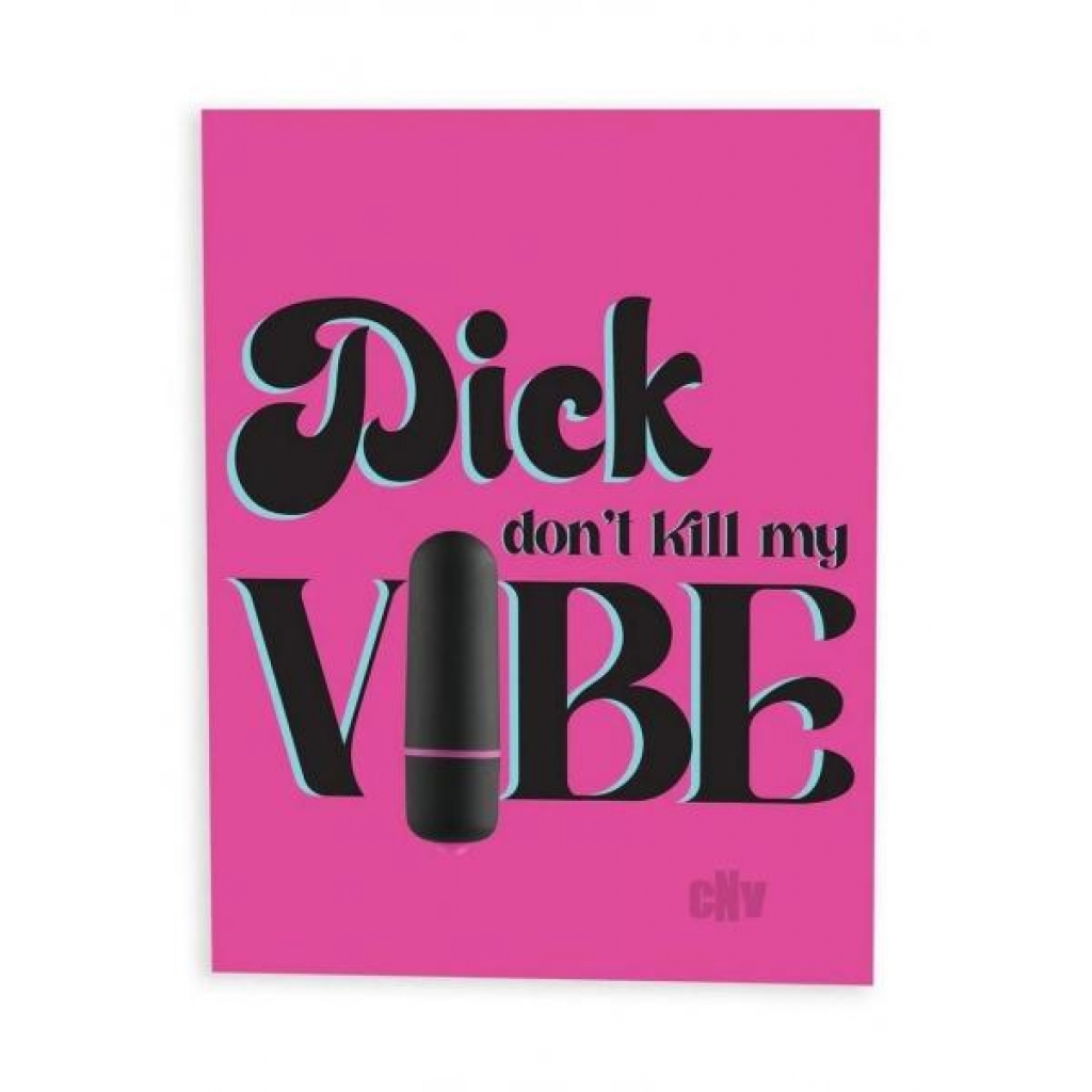 Naughtyvibe Dick Dont Kill Vibe Card