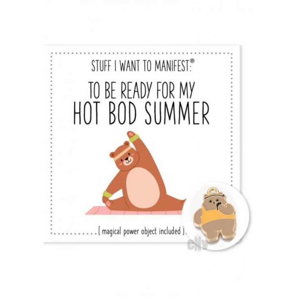 Get Ready For My Hot Bod Summer - Soul Botanical Inc