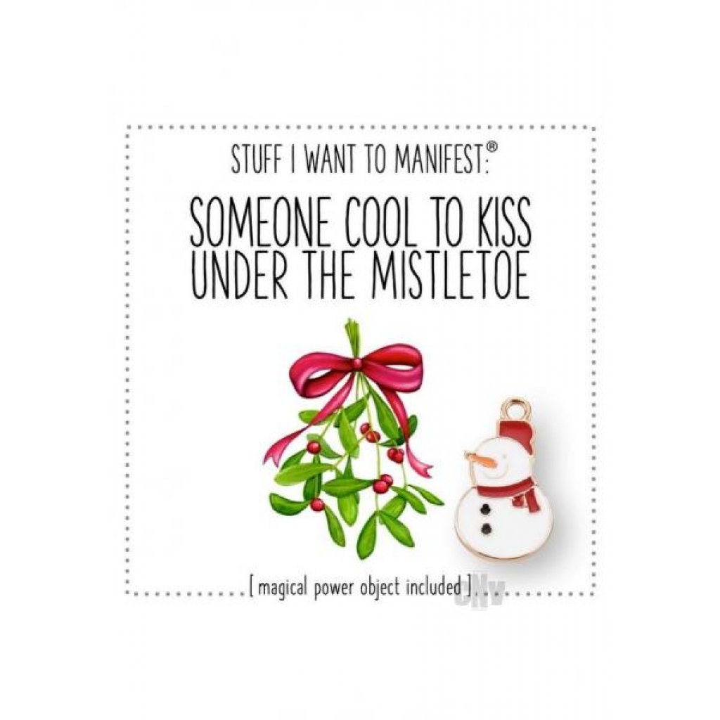 Kiss Under Mistletoe: Manifest a Life You Love!