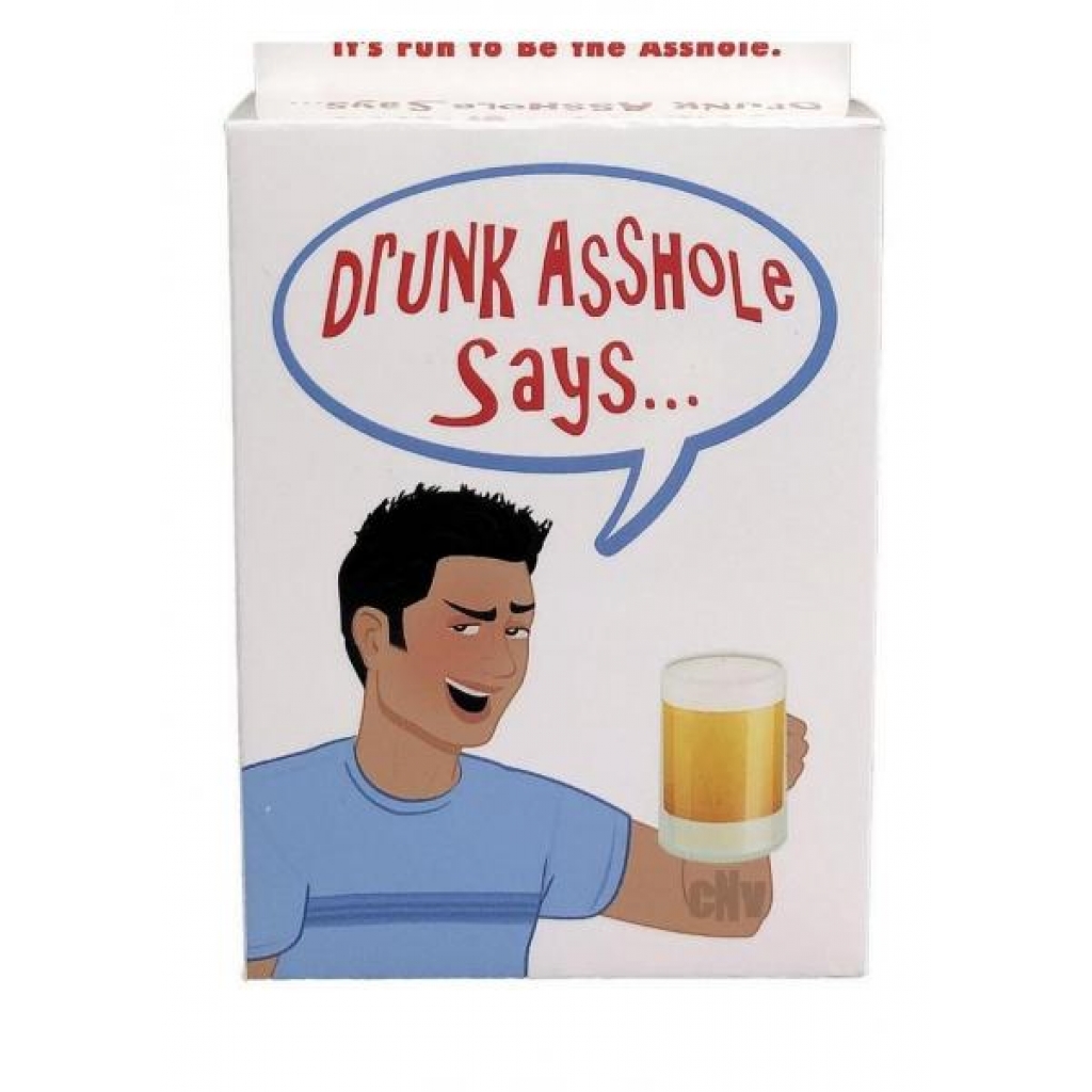 Drunk Asshole Says Drinking Game