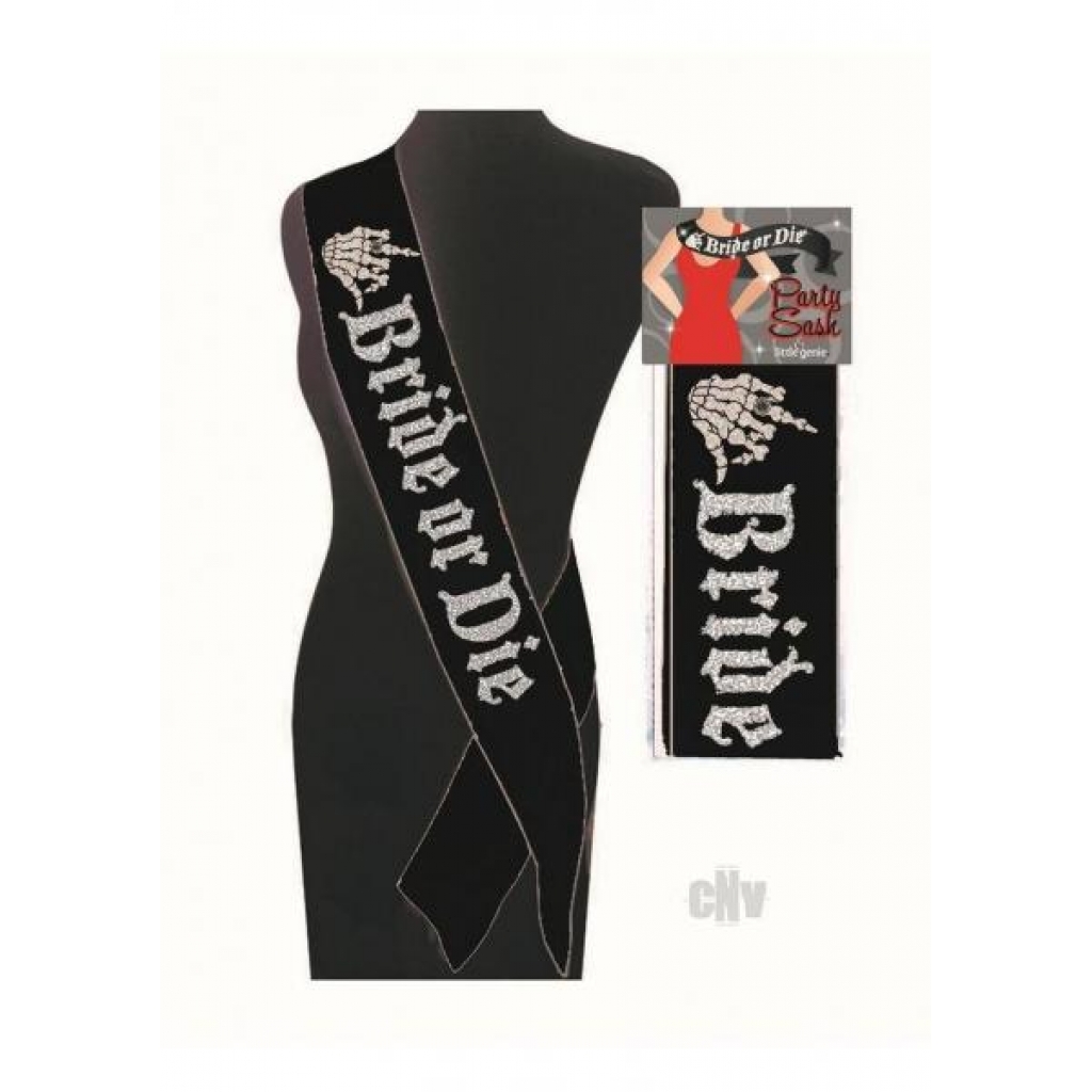 Bride Or Die Sash - Little Genie Productions Llc.