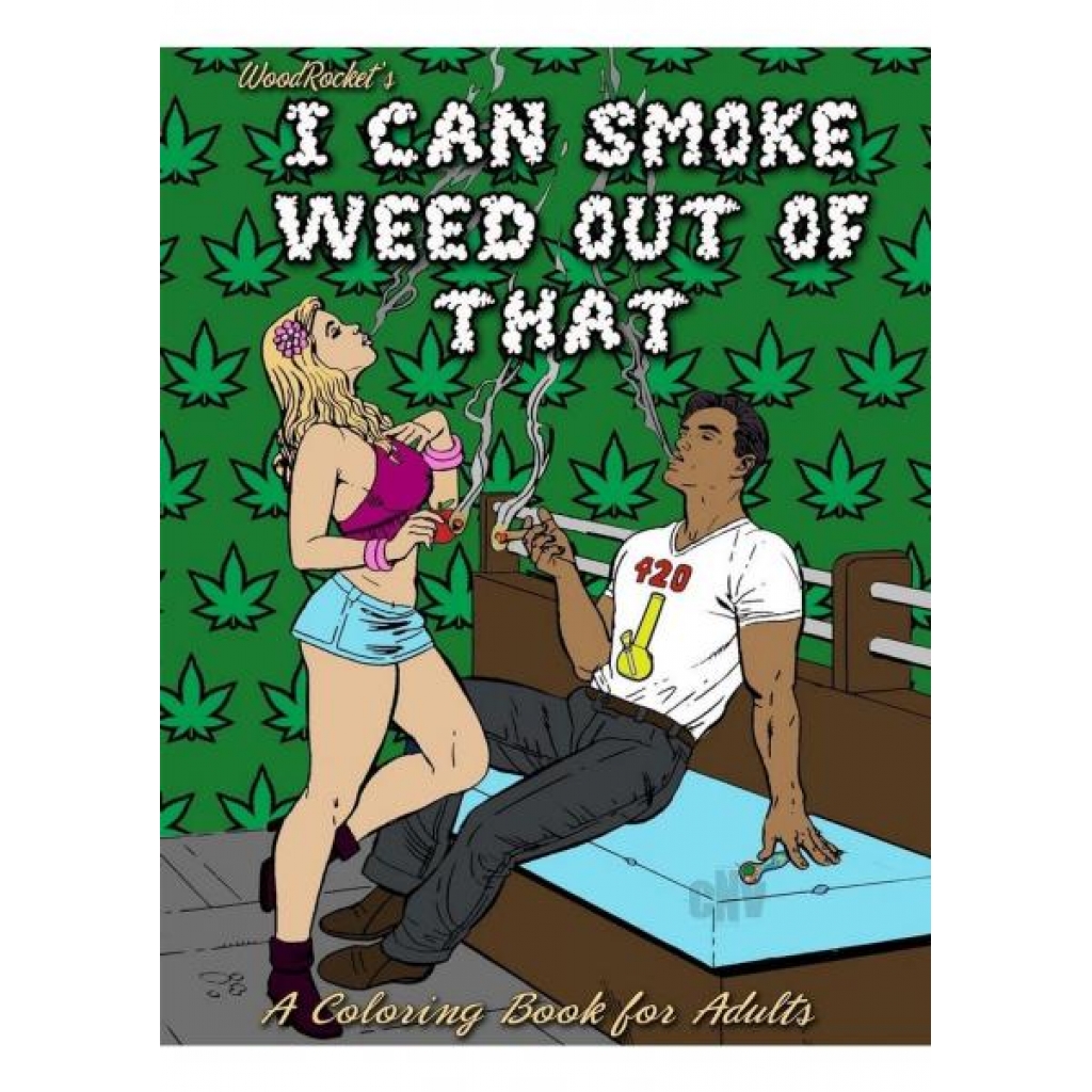 I Can Smoke Weed Coloring Book