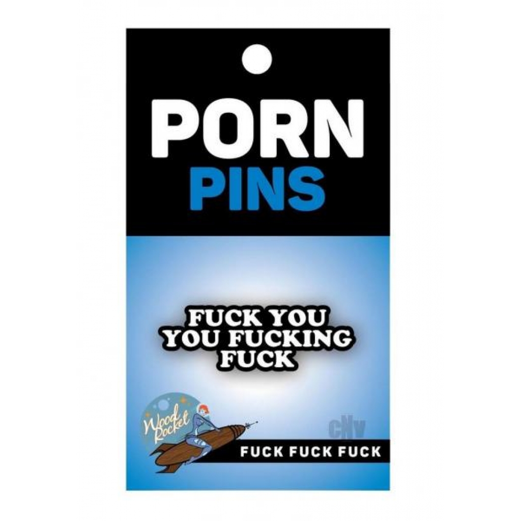 Fuck You You F`n Fuck Enamel Pin - Wood Rocket Llc