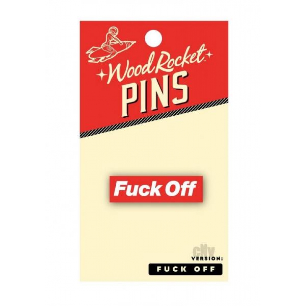 Fuck Off Enamel Pin - Wood Rocket Llc