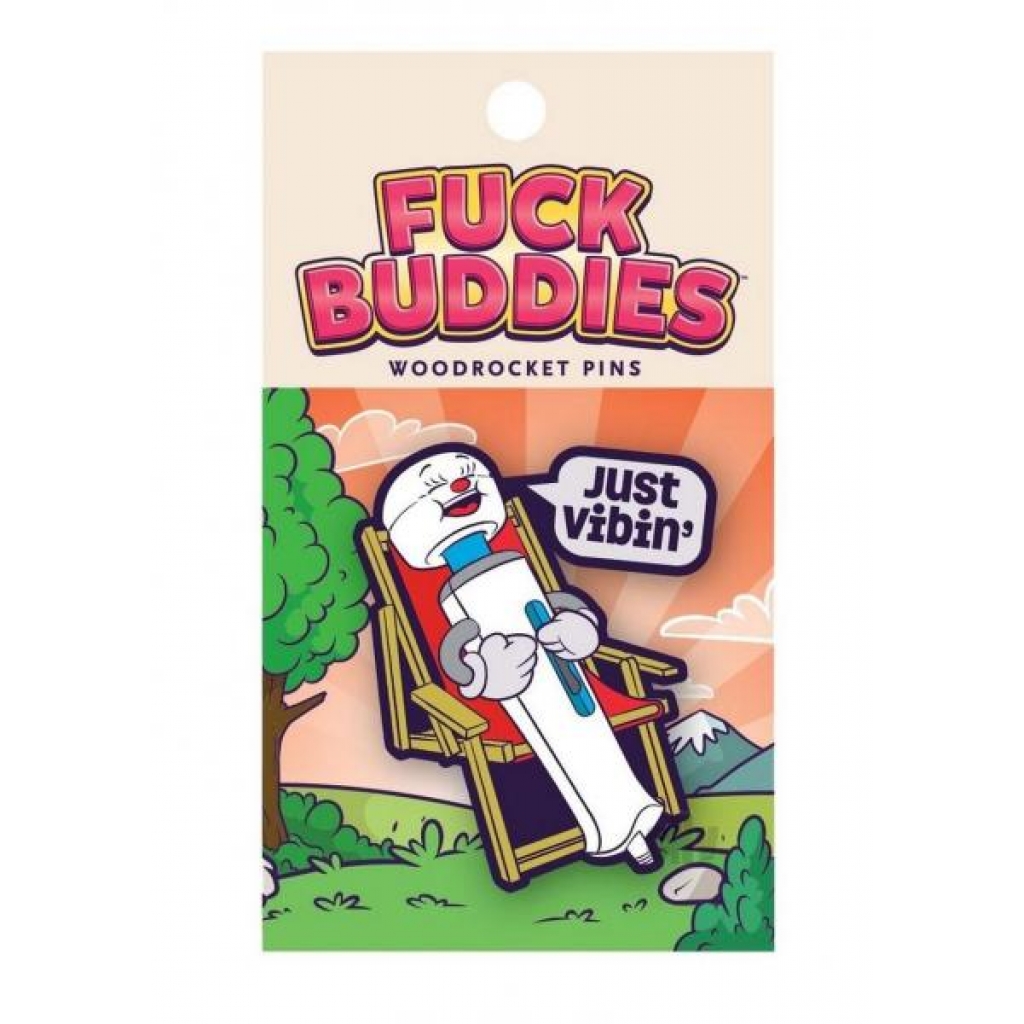 Fuck Buddies Just Vibin Enamel Pin - Wood Rocket Llc