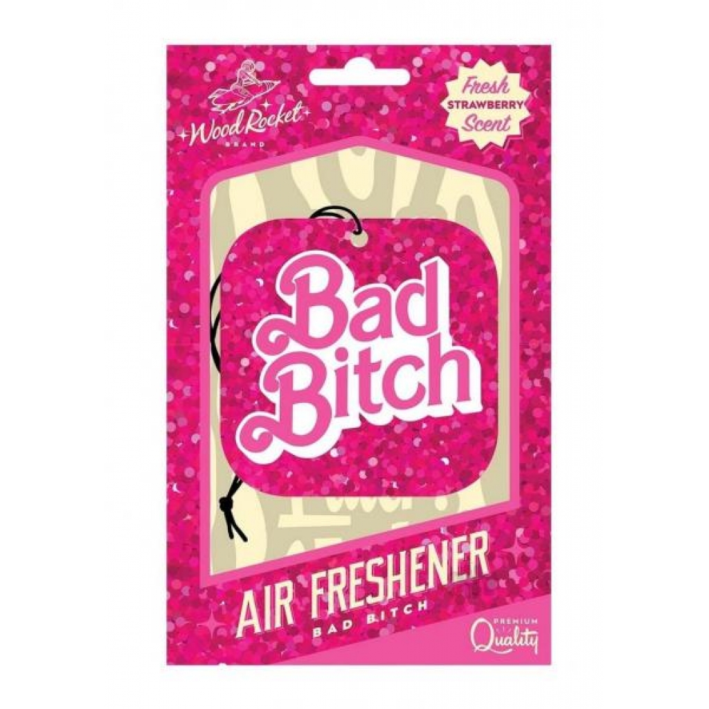 Bad Bitch Air Freshener - Wood Rocket Llc