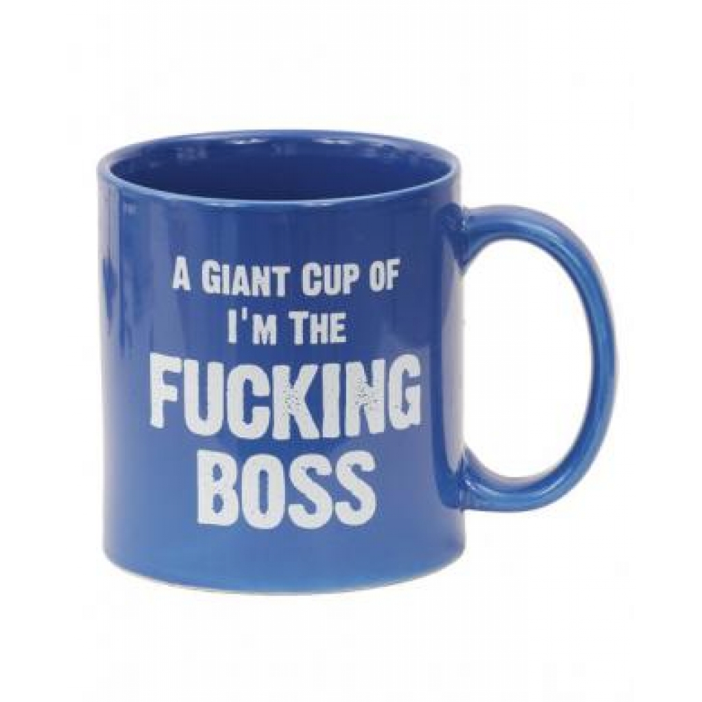 I'm The Fucking Boss Mug - 22 oz