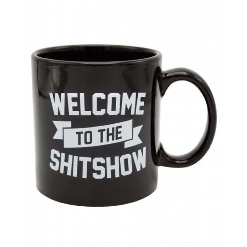 Attitude Mug - Welcome to the Shit Show