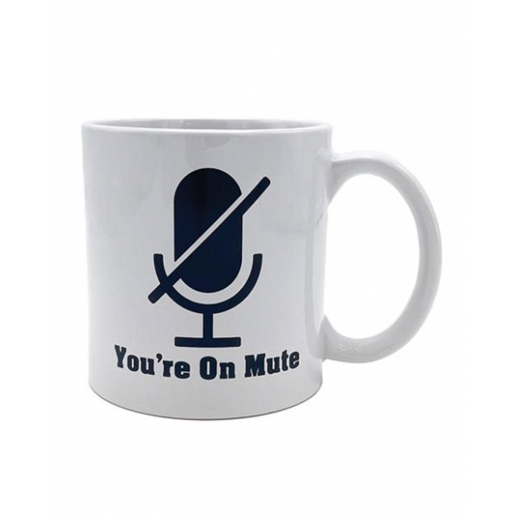 Attitude Mug - You're On Mute - 22 Oz