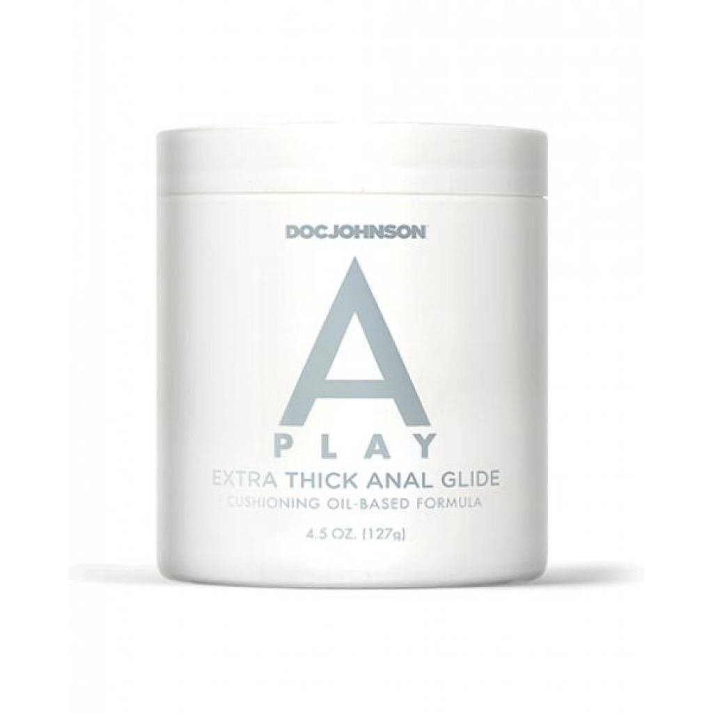 A Play Extra Thick Anal Glide - 4.5 oz