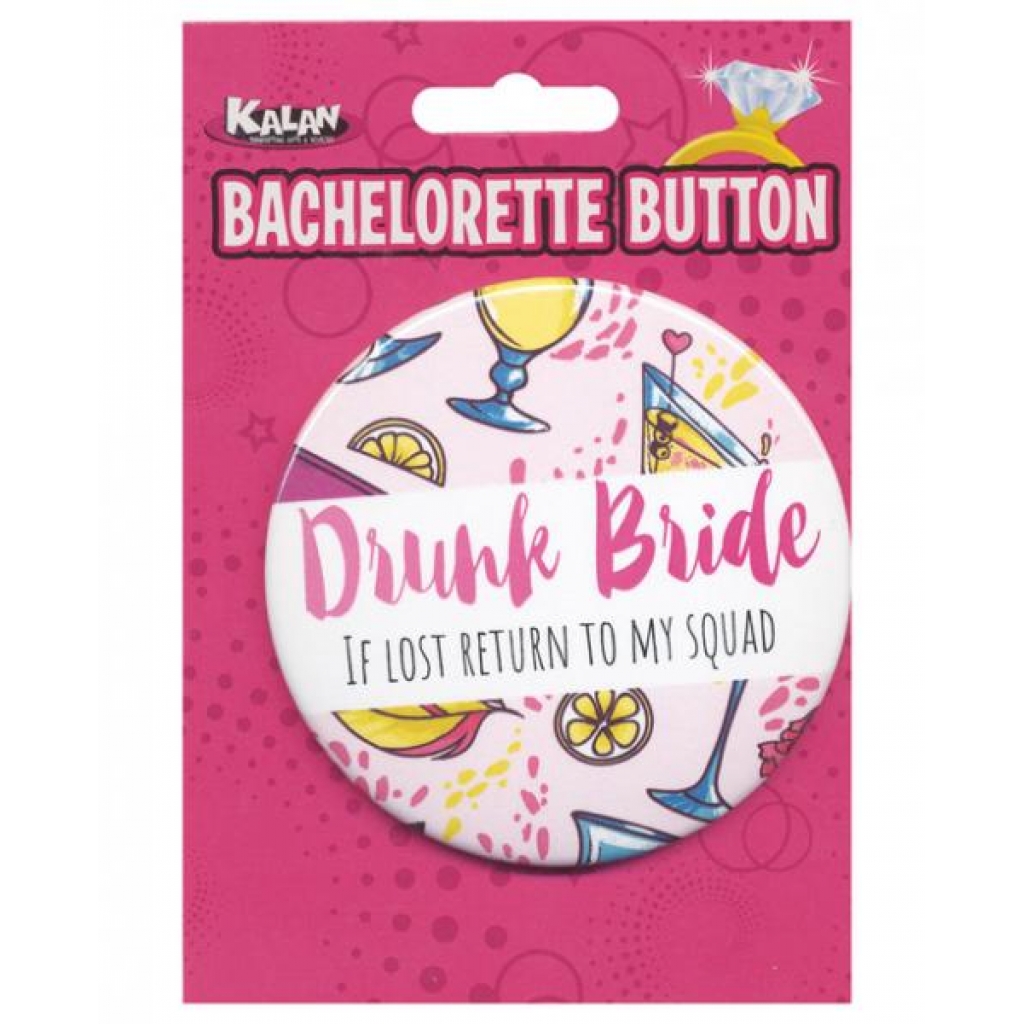 Bachelorette Button: Drunk Bride - Premium Party Accessory