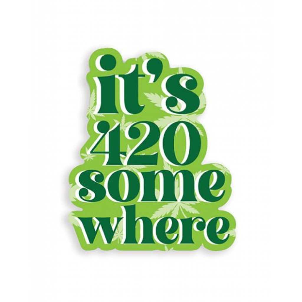 It's 420 Somewhere 420 Sticker - Pack Of 3