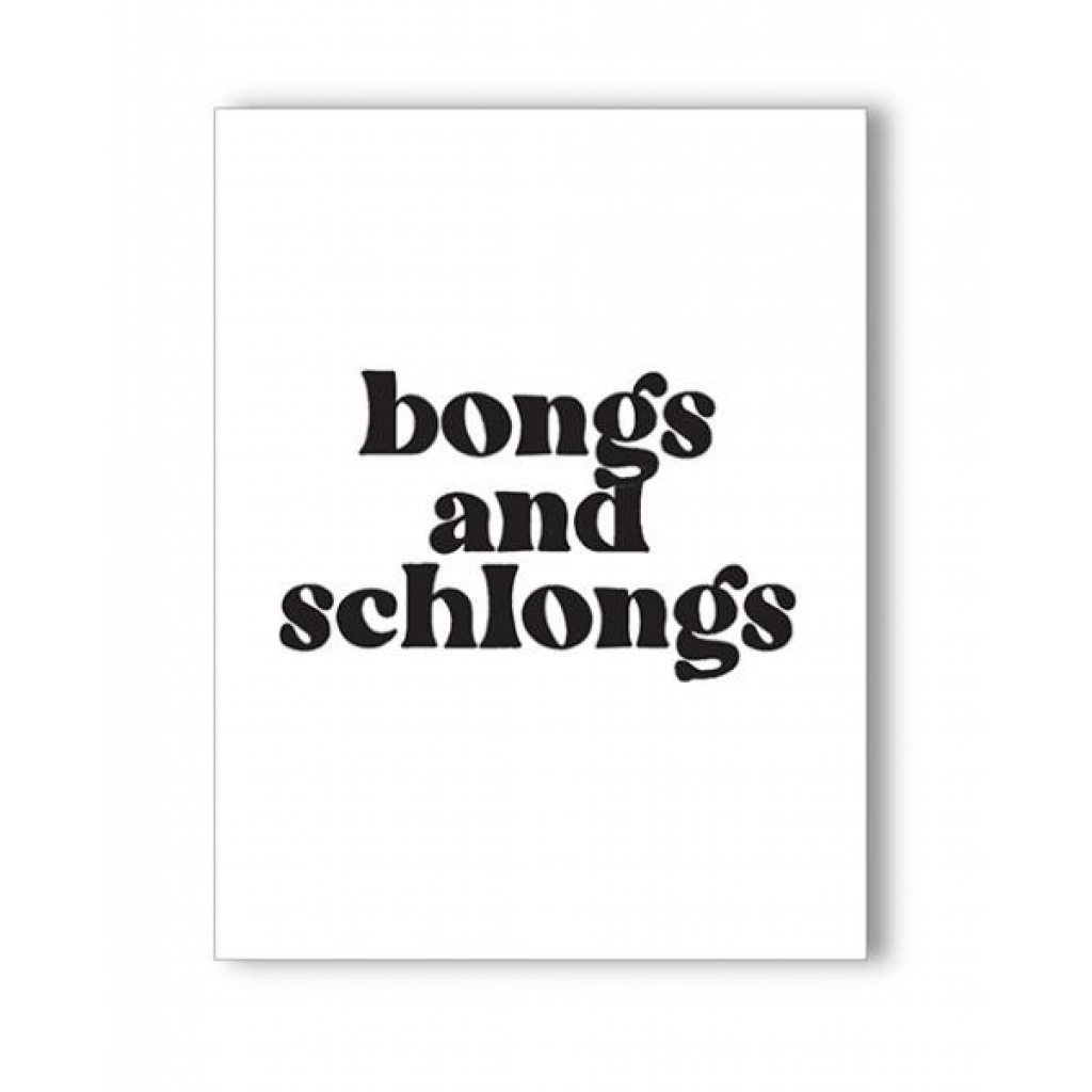 Bongs and Schlongs Playful Greeting Card