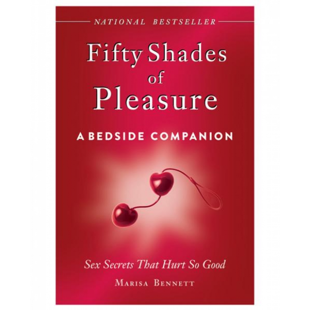 Fifty Shades Of Pleasure A Bedside Companion by Marisa Bennett