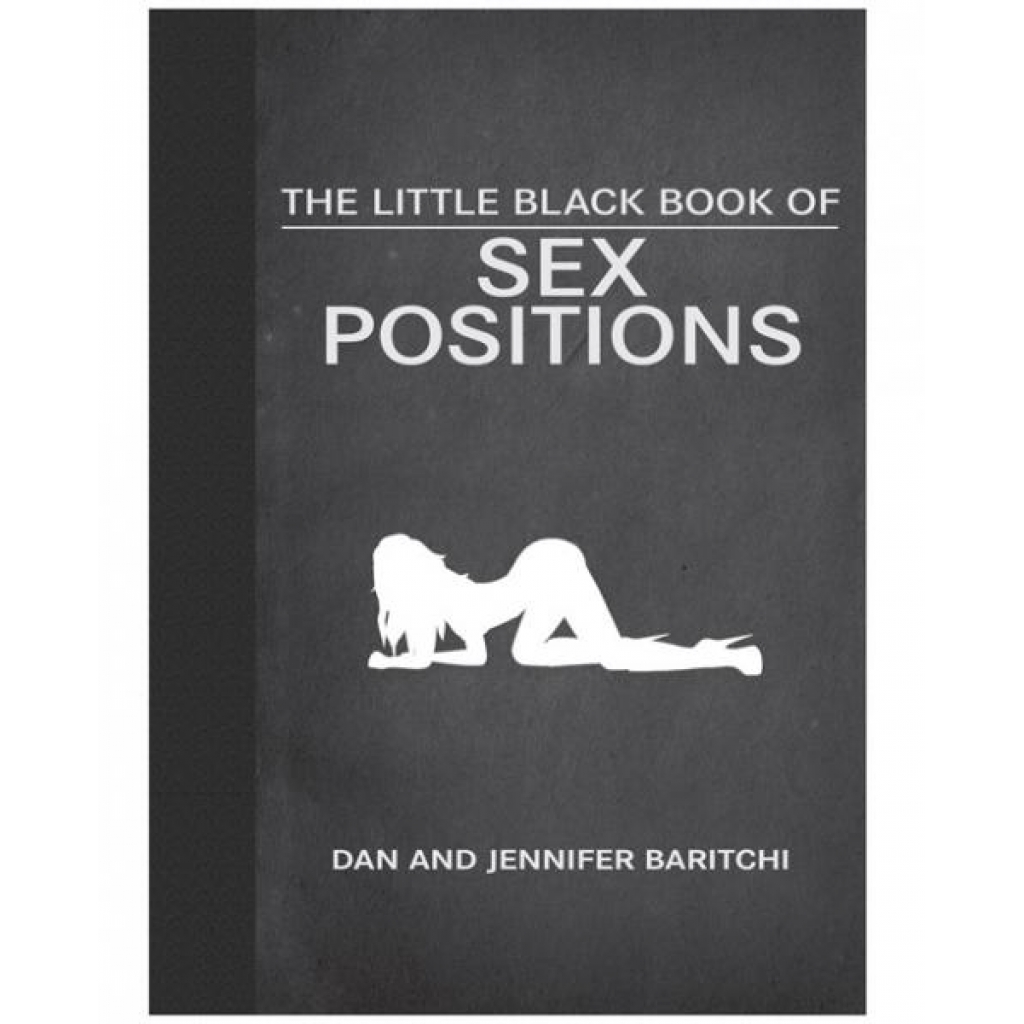 The Little Black Book of Sex Positions - Ignite Your Passion