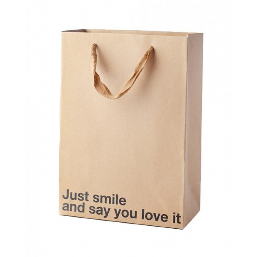 Just Smile And Say You Love It Gift Bag