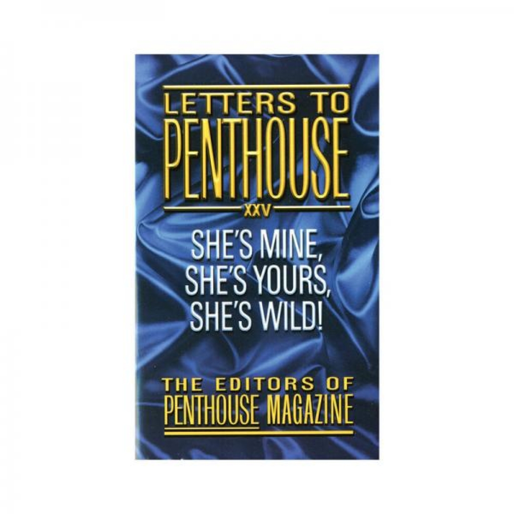 Letters To Penthouse XXV: Bold Adventures in Sharing Desires