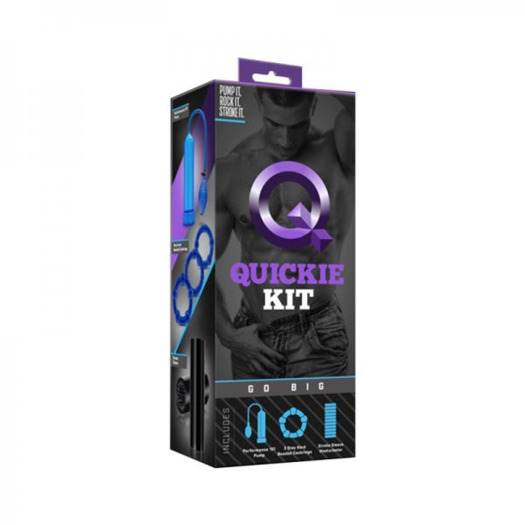 Quickie Kit - Go Big: Explore New Dimensions of Pleasure