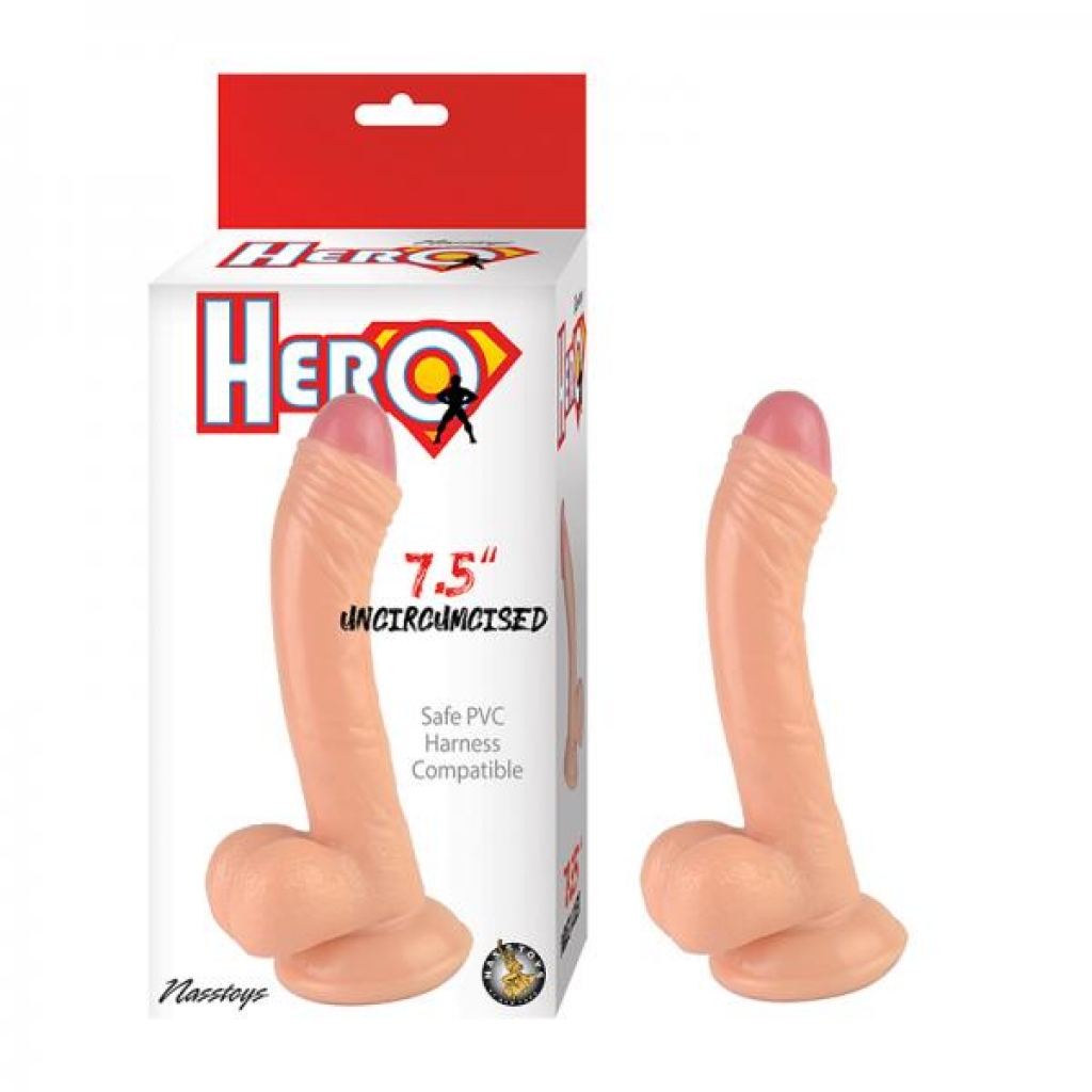 Hero 7.5-in Uncircumcised Dong - Nasstoys