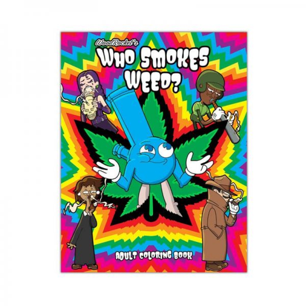 Who Smokes Weed? Coloring Book - Wood Rocket